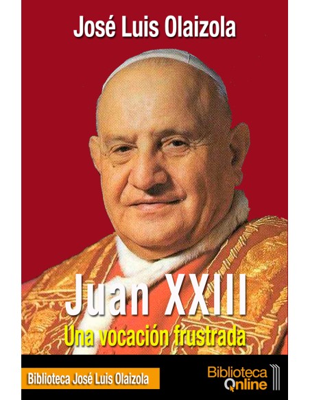 Juan XXIII Una vocacion frustrada