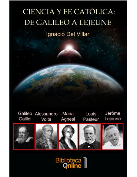 Ciencia y fe catolica de Galileo a Lejeune