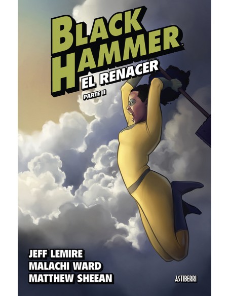 Black Hammer 6 El renacer Parte II