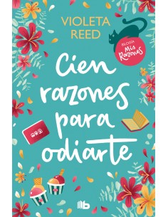 Cien razones para odiarte Mis razones 1