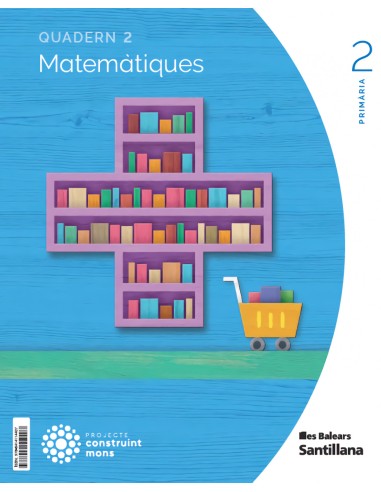 QUADERN MATEMATIQUES 2 2NPRIMARIA CONSTRUINT MONS 2023