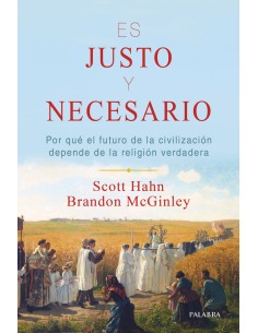 Es justo y necesario