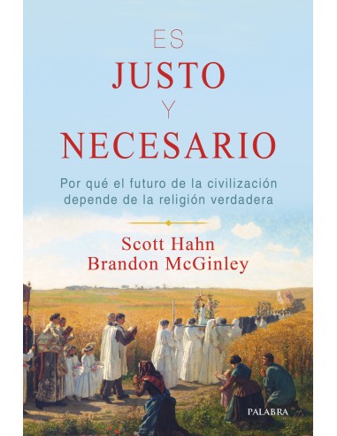 Es justo y necesario