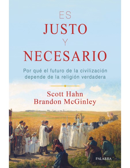 Es justo y necesario