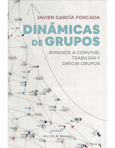 Dinamicas de grupos Aprende a convivir trabajar y dirigir grupos