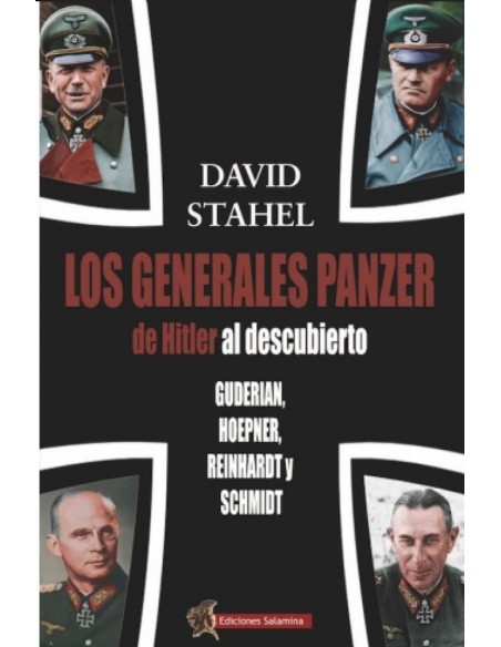 Los generales panzer de Hitler al descubierto