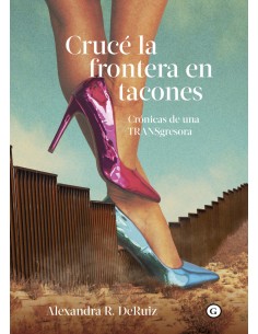 Cruce la frontera en tacones