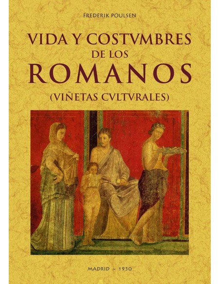 Vida y costumbres de los romanos
