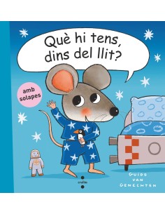 C Que hi tens dins del llit