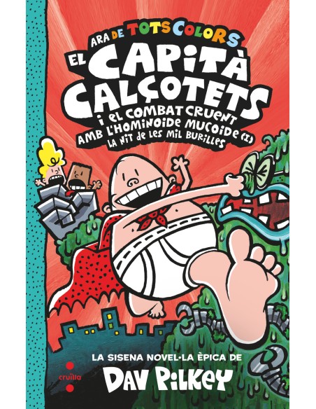 El Capita Calcotets i el combat cruent amb l hominoide mucoide I La nit de les mil burilles