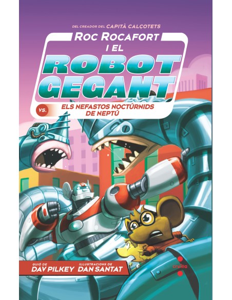 Roc Rocafort i el robot gegant vs els nefastos nocturnids de Neptu
