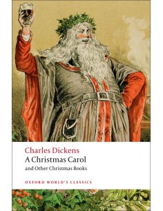 Oxford Worlds Classics A Christmas Carol and Other Christma