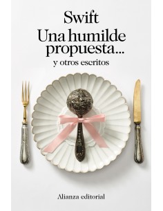 Una humilde propuesta y otros escritos