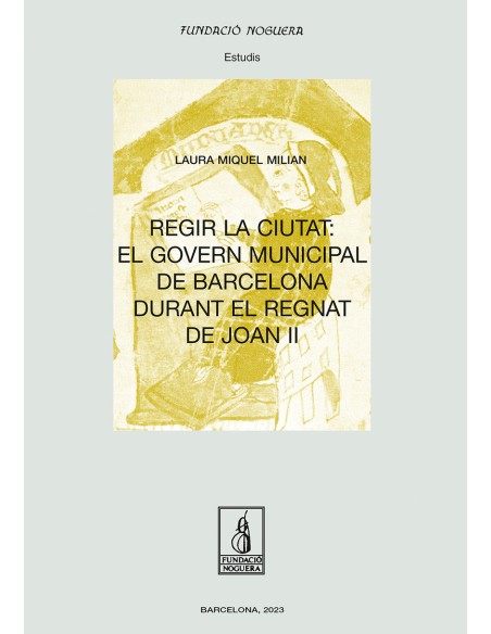 Regir la ciutat el govern municipal de Barcelona durant el regnat de Joan II