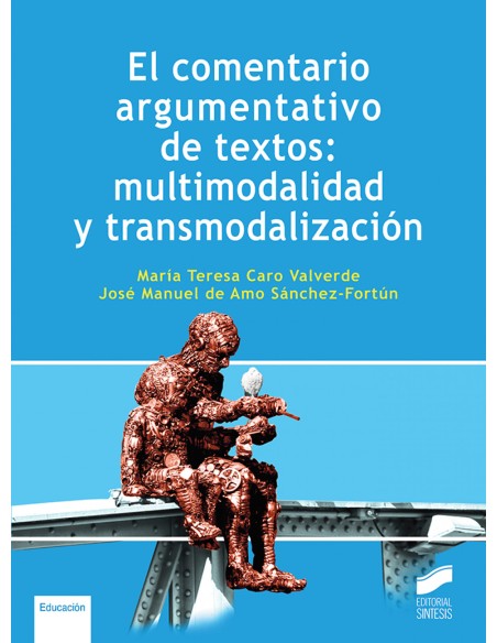 EL COMENTARIO ARGUMENTATIVO DE TEXTOS MULTIMODALIDAD Y TRANSMODALIZACI