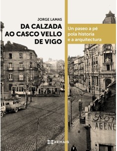 Da calzada ao casco vello de Vigo