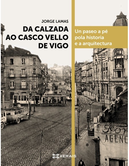 Da calzada ao casco vello de Vigo