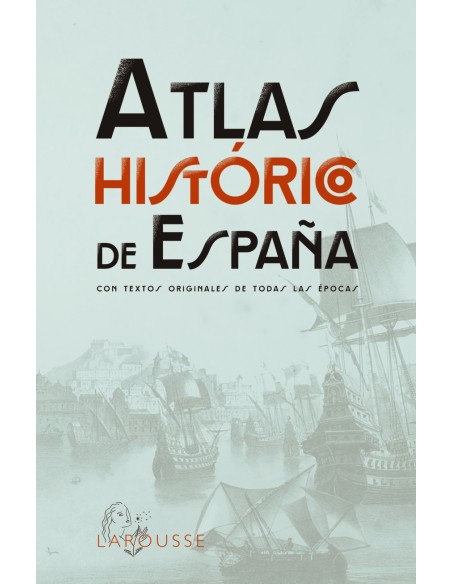 Atlas Historico de Espana Atlas Historico de Espana