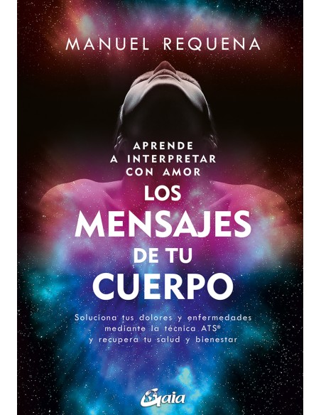 Aprende a interpretar con amor Los mensajes de tu cuerpo