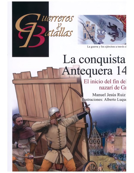 LA CONQUISTA DE ANTEQUERA 1410