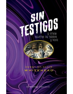 Sin testigos y otros relatos de terror y vudu