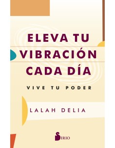 ELEVA TU VIBRACION CADA DIA
