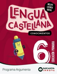 Argumenta 6 Lengua castellana Conocimientos