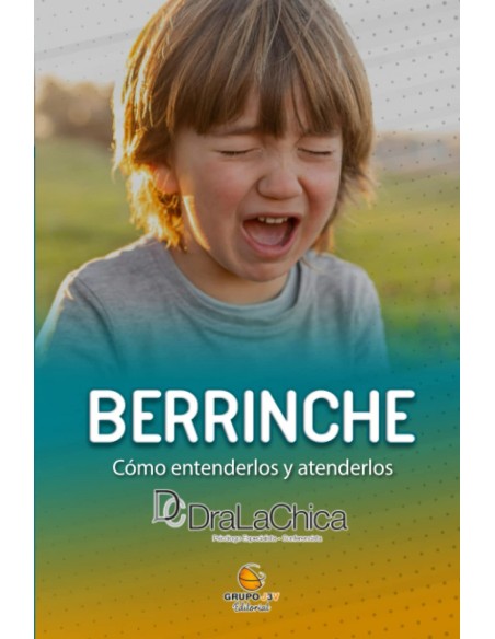 Berrinche Guia practica para educar a tu hijo