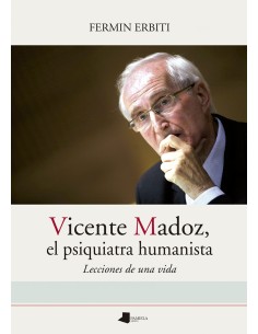 Vicente Madoz el psiquiatra humanista