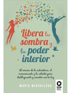 Libera tu sombra y tu poder interior