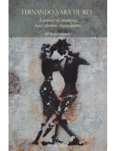 Lecciones de anatomia para alumnos boquiabiertos