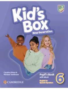 Kid s Box New Generation English for Spanish Speakers Level 6 Pupil s Book with eBook