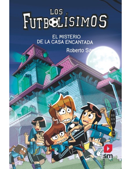 Los Futbolisimos 23 El misterio de la casa encantada