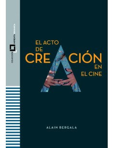 EL ACTO DE CREACION EN EL CINE
