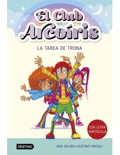 El club Arcoiris 3 La tarea de Trona