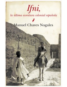 Ifni la ultima aventura colonial espanola