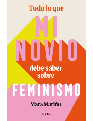 TODO LO QUE MI NOVIO DEBE SABER SOBRE FEMINISMO
