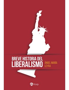 Breve historia del liberalismo