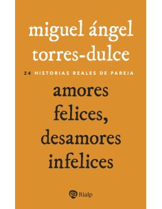Amores felices desamores infelices