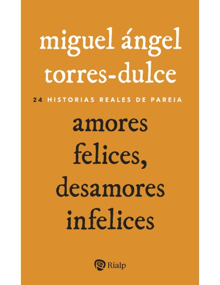 Amores felices desamores infelices