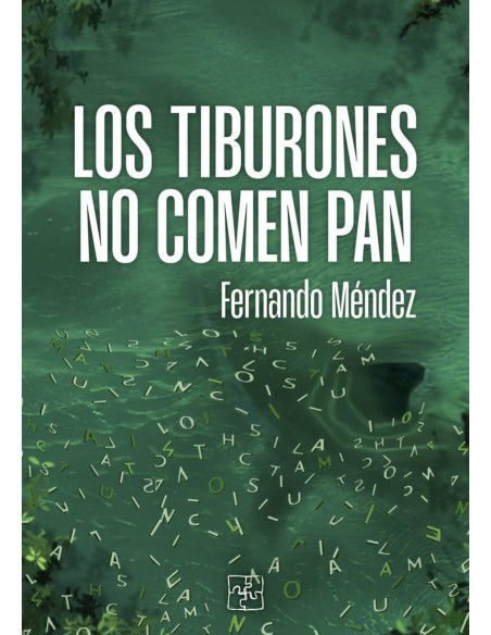 LOS TIBURONES NO COMEN PAN