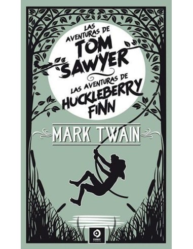 LAS AVENTURAS DE TOM SAWYER ALAS AVENTURAS DE HUCKLEBERRY
