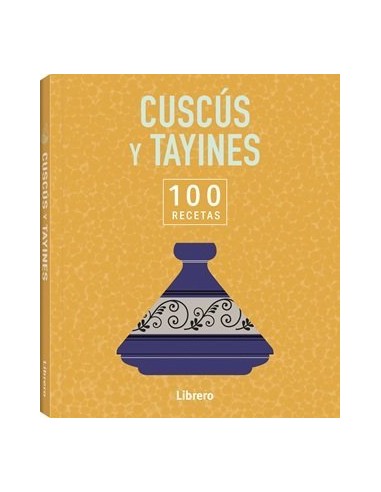100 RECETAS CUSCUS Y TAYINES