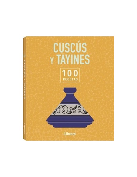 100 RECETAS CUSCUS Y TAYINES