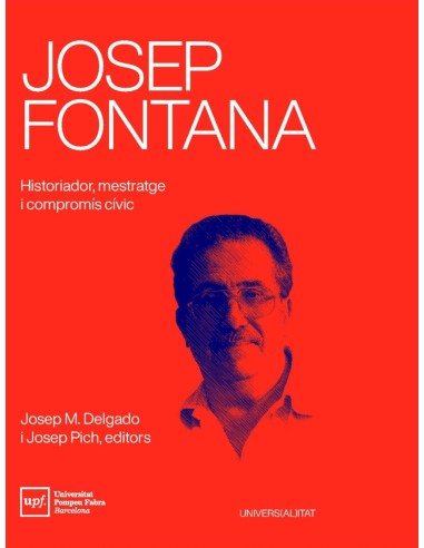 Josep Fontana Historiador mestratge i compromis civic