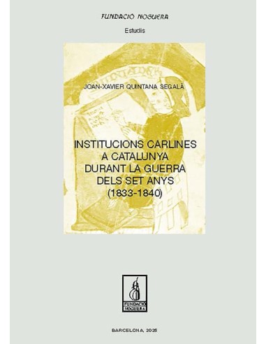 Institucions carlines a Catalunya durant la Guerra dels Set Anys 1833 1840