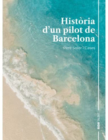 HISTORIA D UN PILOT DE BARCELONA