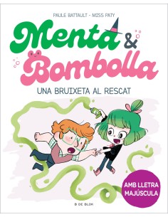 Menta i Bombolla 4 Una bruixeta al rescat