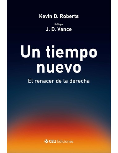 Un tiempo nuevo El renacer de la derecha
