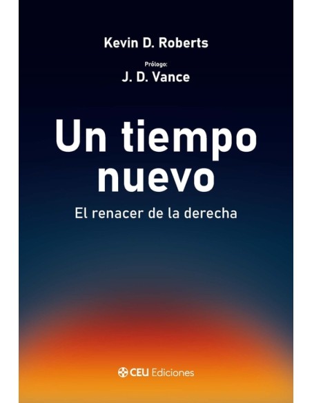 Un tiempo nuevo El renacer de la derecha